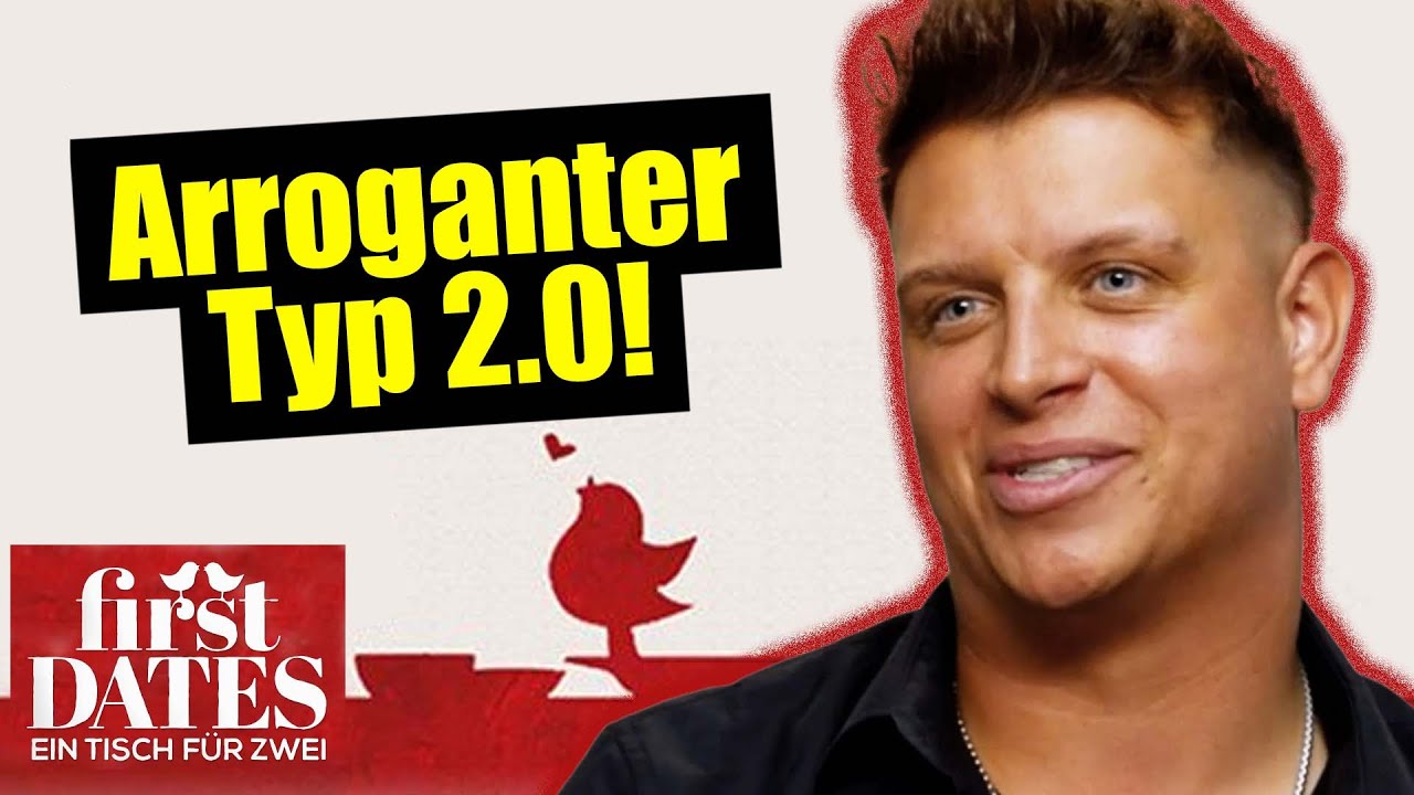 Der NEUE ARROGANTESTE TYP! | First Dates