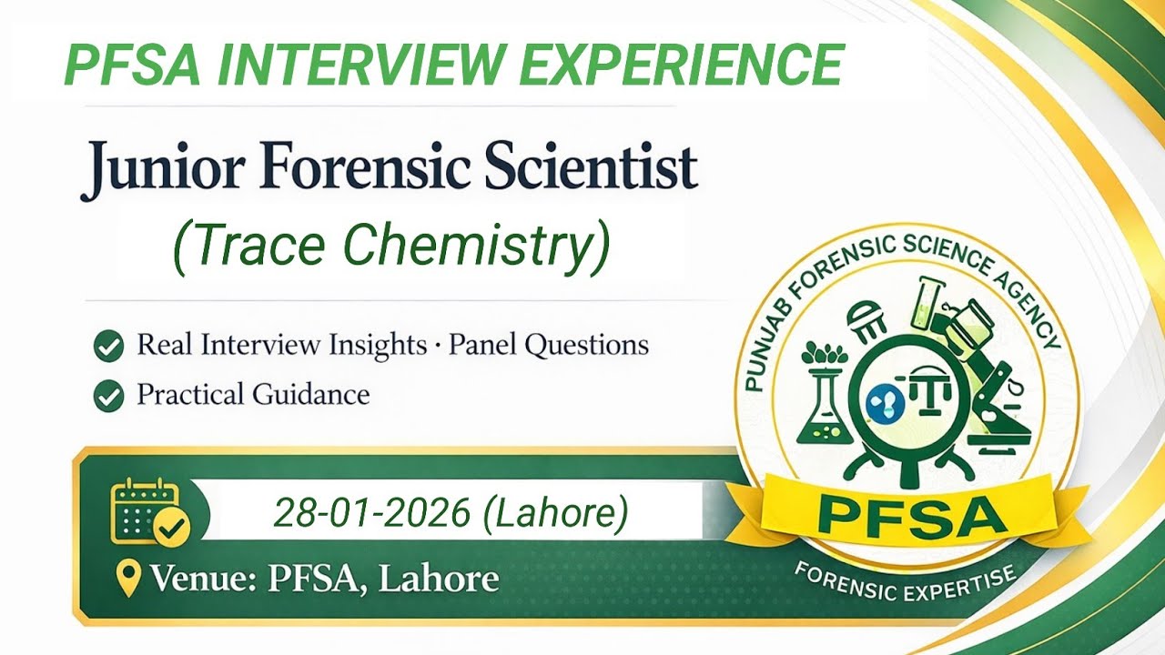 PFSA Junior Forensic Scientist (Trace Chemistry) Interview 28-01-2026|Complete interview guide