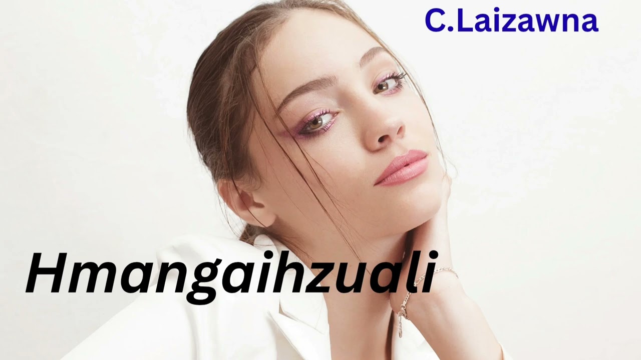 Hmangaihzuali /Bung 7,8 #Ziaktu C.Laizawna