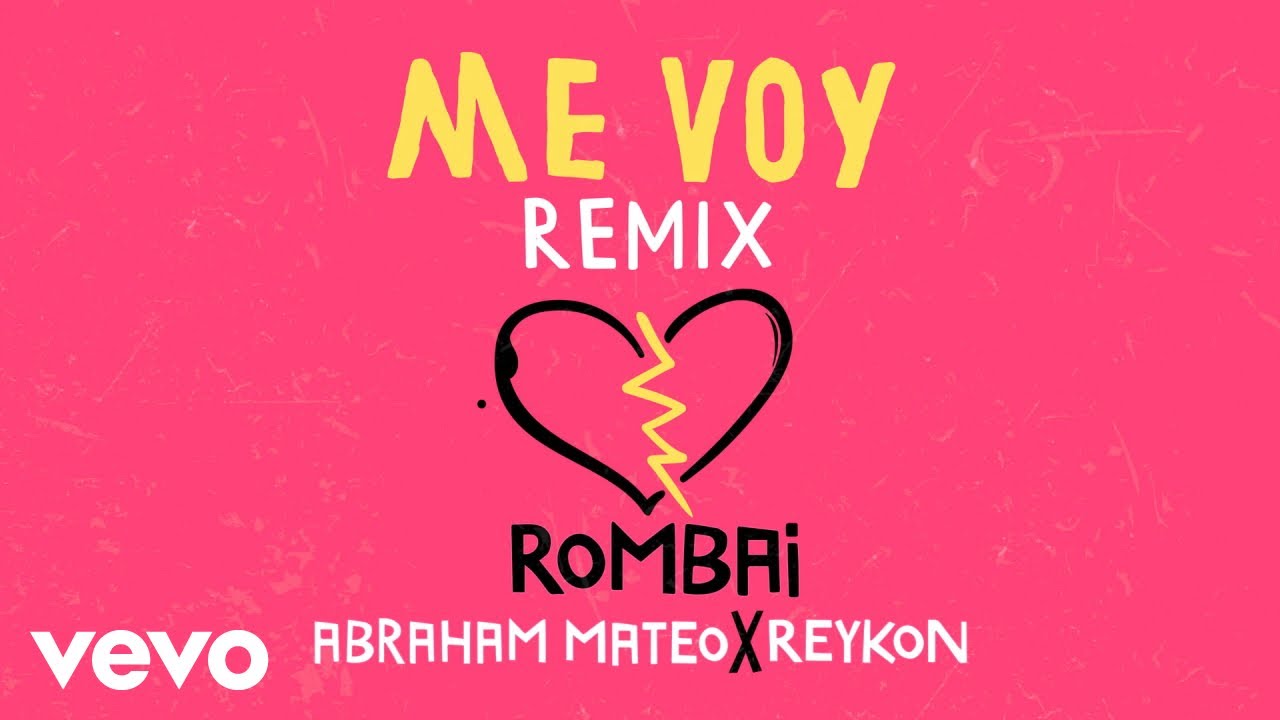 Rombai, Abraham Mateo, Reykon - Me Voy (Remix - Audio)