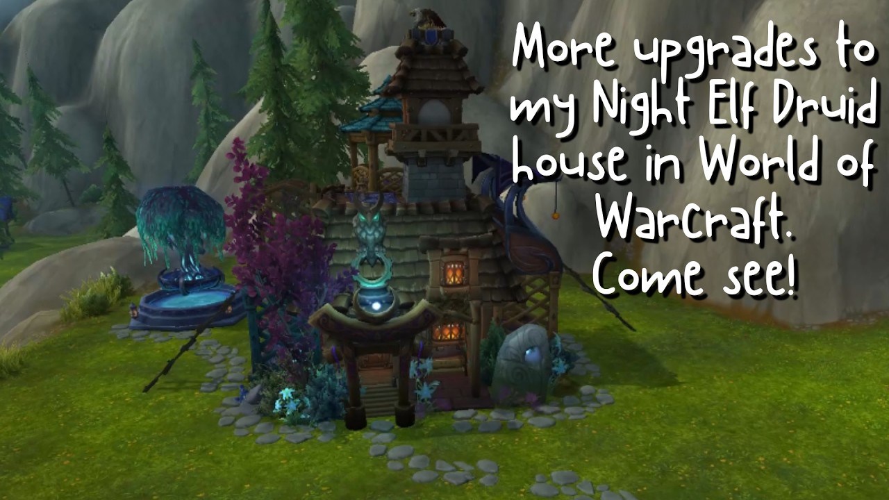New Night Elf House Updates
