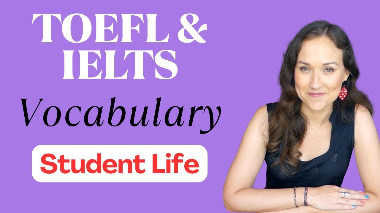 Essential TOEFL, IELTS and PTE Vocabulary | Advanced English | Student Life