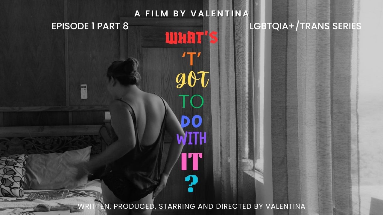 What’s ’T’ Got To Do With It? | Episode 1 Reel 8 Trans 🏳️‍⚧️ LED web series
