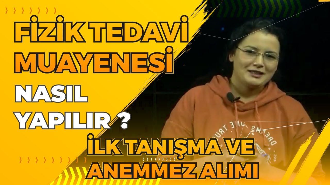 Fizik Tedavi Muayenesi Nasıl Yapılır? İlk Tanışma ve Anamnez Alımı