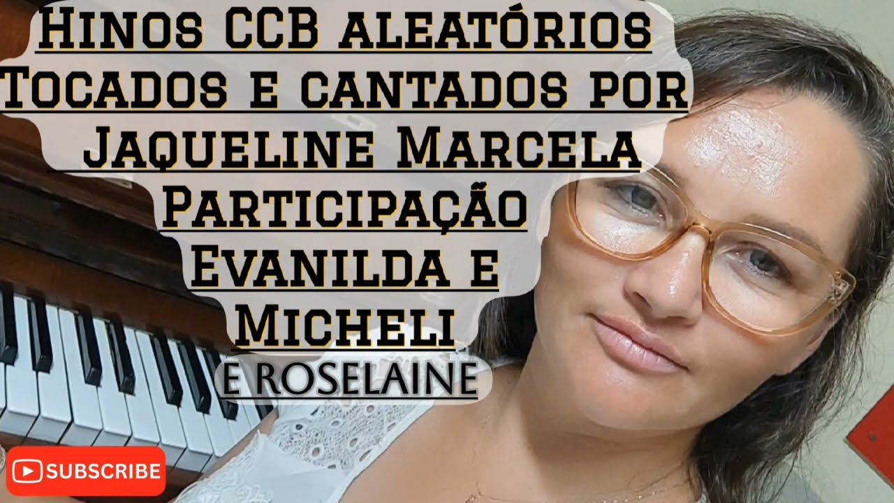 Coletâneas de Hinos CCB tocados e cantados por Jaqueline Marcela, Evanilda, Roselaine e Micheli