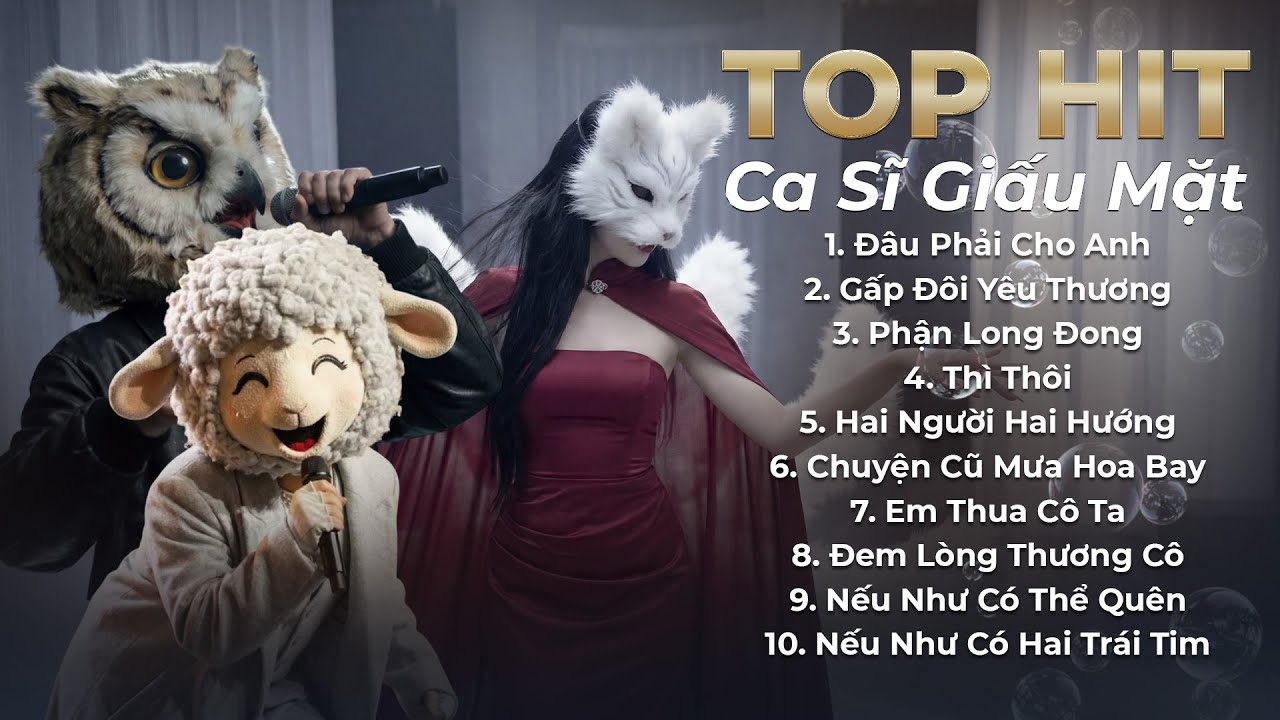 LIST NHẠC SIÊU HOT -  ĐÂU PHẢI CHO ANH, GẤP ĐÔI YÊU THƯƠNG, PHẬN LONG ĐONG...|CA SĨ GIẤU MẶT COVER |