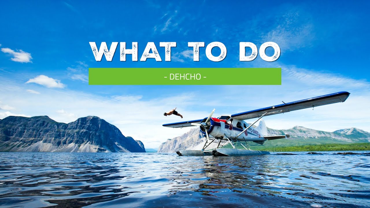 What To Do | Dehcho