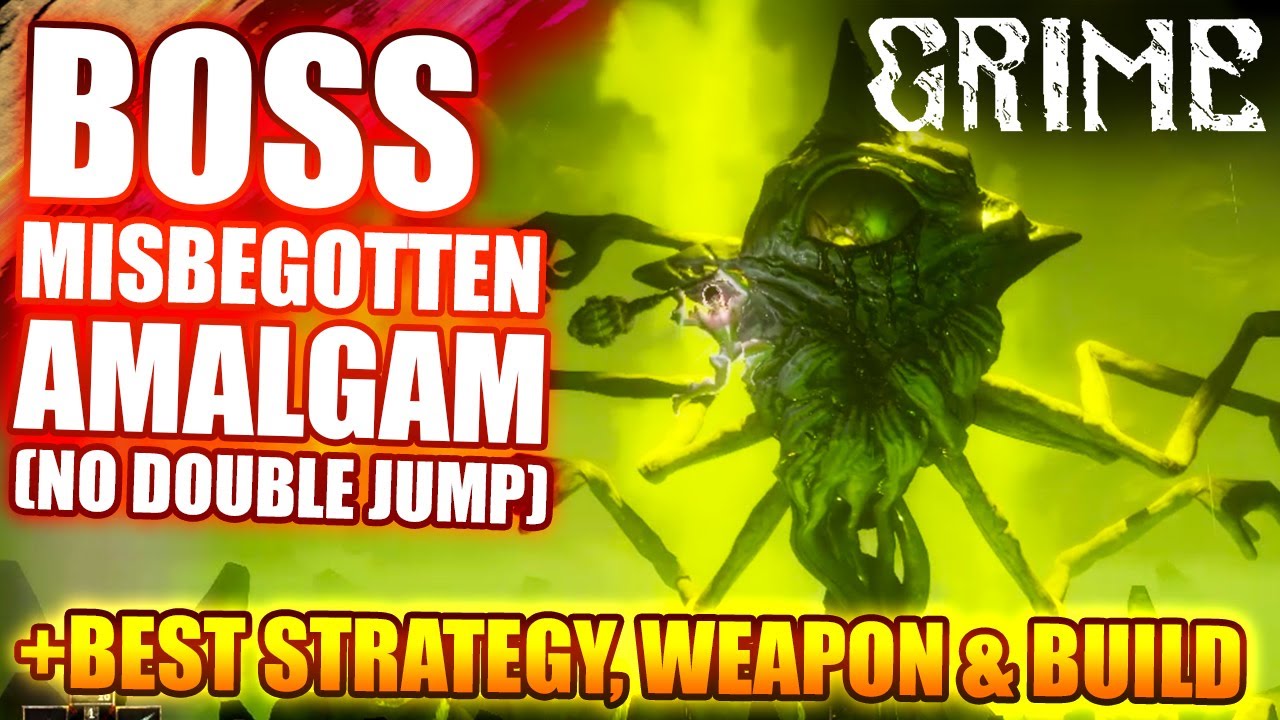 GRIME MISBEGOTTEN AMALGAM BOSS FIGHT (NO DOUBLE JUMP) + BEST STRATEGY & WEAPON BUILD