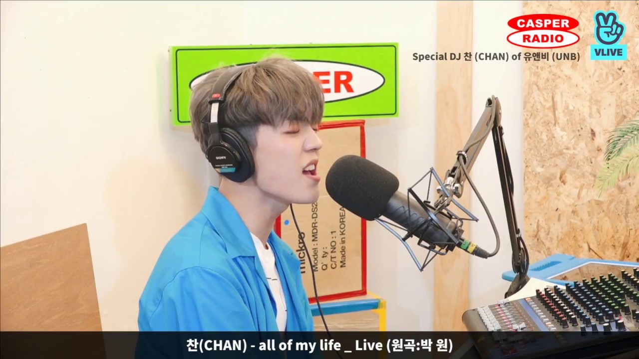 찬(Chan) of UNB - All of My Life (박원) [캐스퍼라디오]