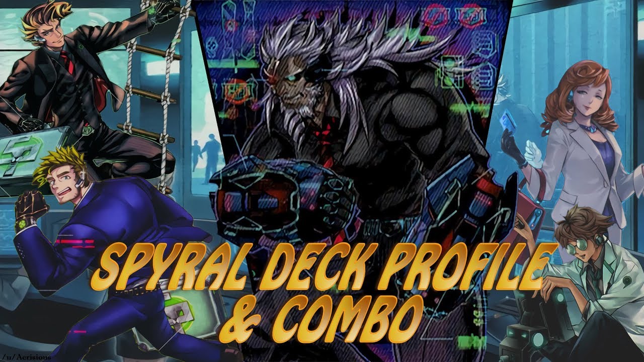 SPYRAL Deck Profile [Feb 2019] + Combo