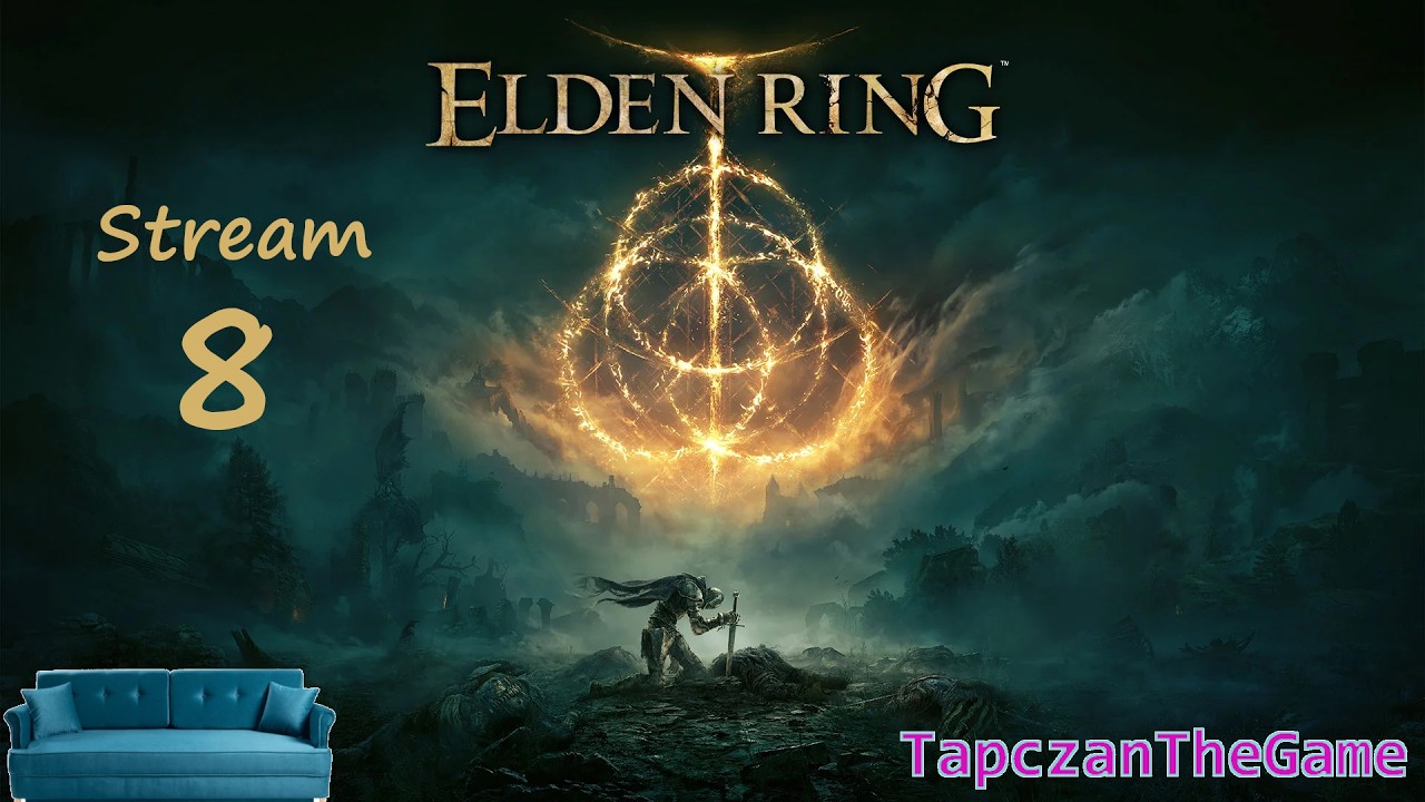 Elden ring stream 8
