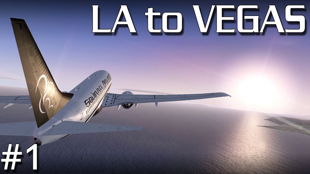 FSX - LA to Vegas by Sunset! - Part #1 (PMDG 737 700 NGX)