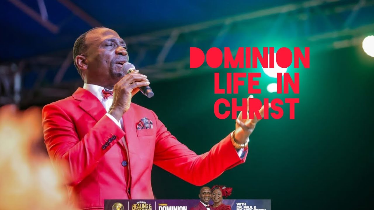 DOMINION LIFE IN CHRIST | PASTOR PAUL ENENCHE | WARRI NIGERIA 🇳🇬