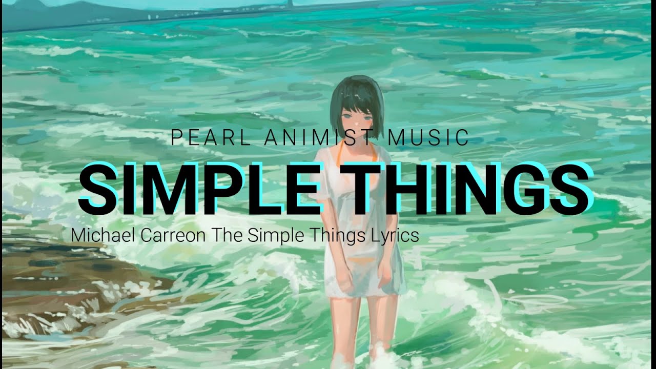 Simple Things-Michael Carreon 「Lyrics」ft.30 Days Time laps at sea「HD」