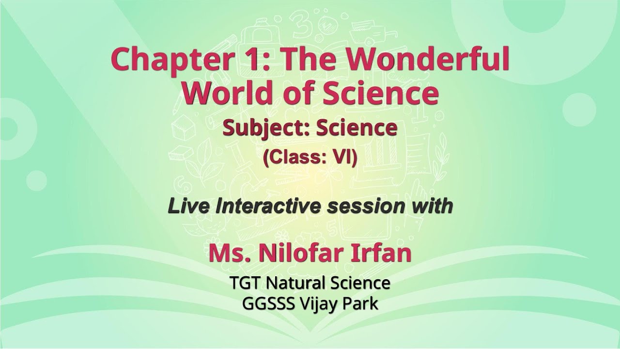 NCERT  Chapter 1: The Wonderful World of Science   Subject: Science   (Class: VI)  Live