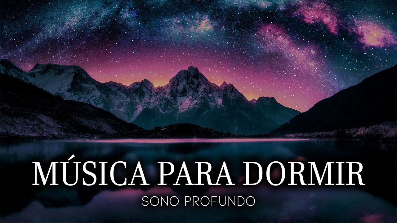 Sono Tranquilo - M&uacute;sica Para Dormir e Descansar Profundamente - Adormecer sem Stress e Acordar Bem