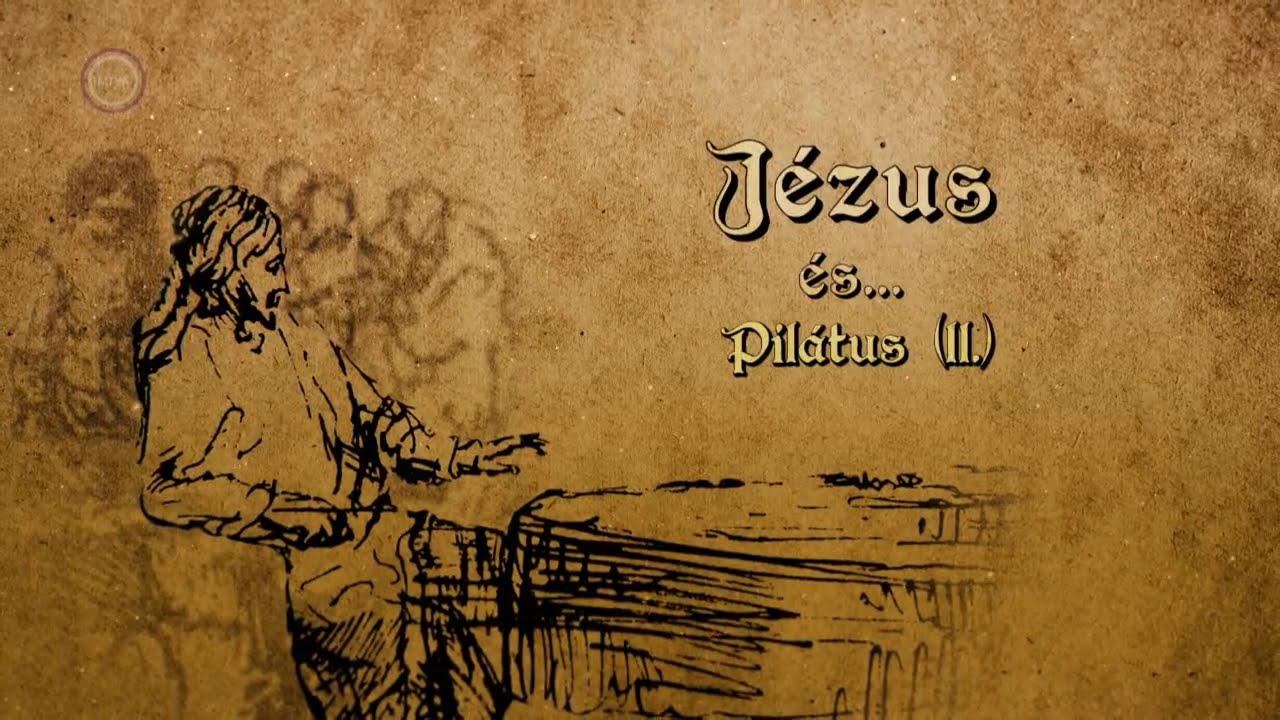 25. Jézus és Pilátus II. – Reisinger János, Duna TV
