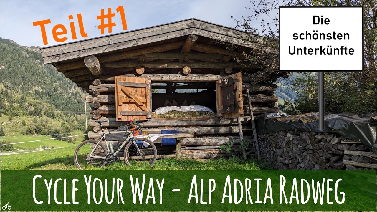 Alp Adria Radweg - Die schönsten Unterkünfte - Teil #1