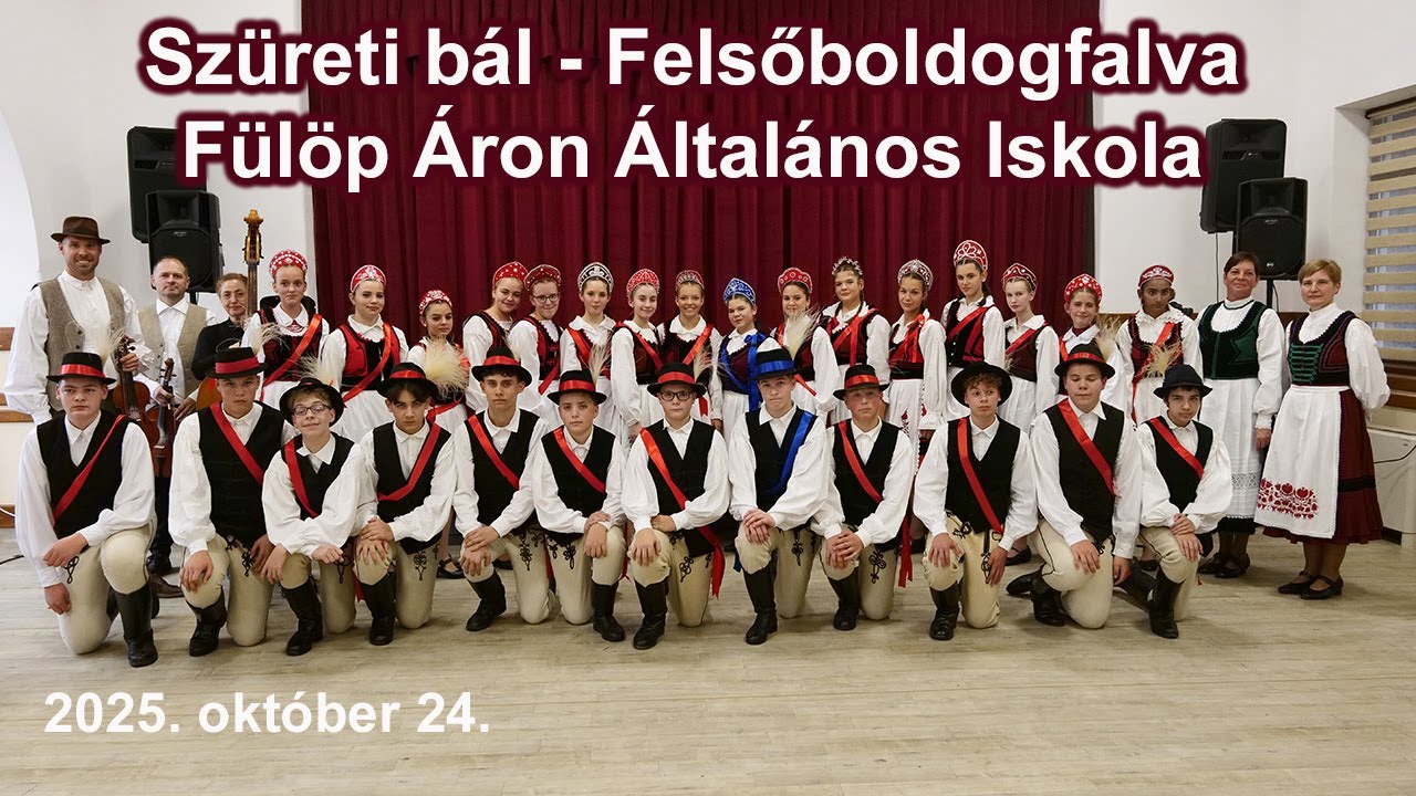 Szüreti bál - Felsőboldogfalva 2025.