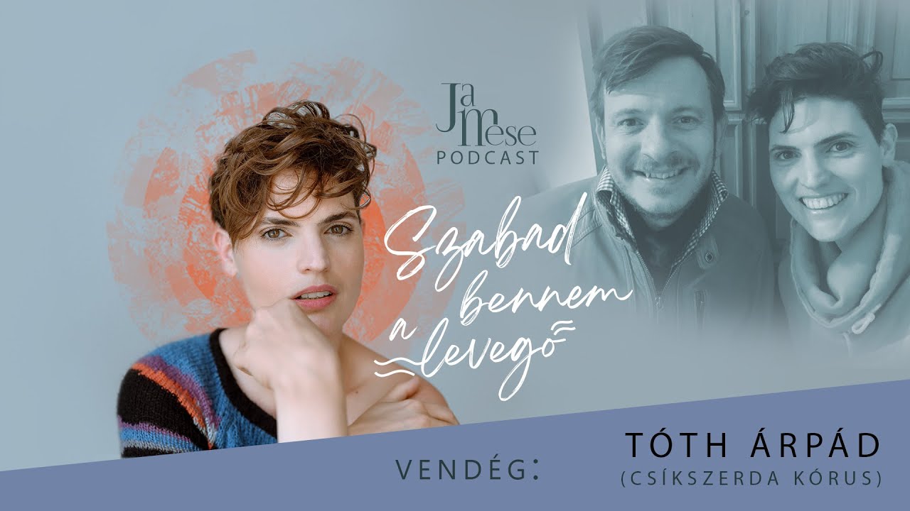 Tóth Árpád - Csíkszerda - Szabad bennem a levegő PODCAST