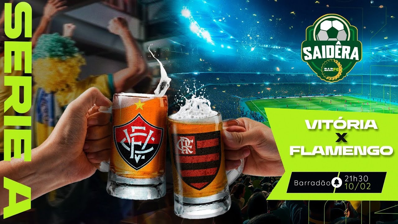 SAIDÊRA #02 - VITÓRIA X FLAMENGO | 3ª RODADA DO BRASILEIRÃO 2026