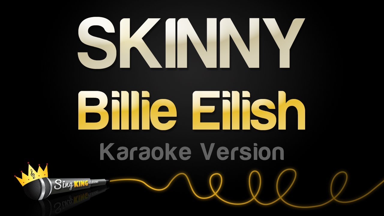 Billie Eilish - SKINNY (Karaoke Version)