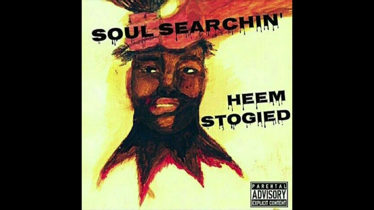 Heem Stogied x ThaGodFahim- Soul Searchin'
