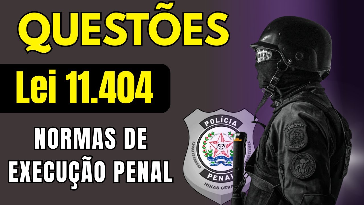 Norma de Execu&ccedil;&atilde;o Penal - Lei 11.404 PPMG QUEST&Otilde;ES