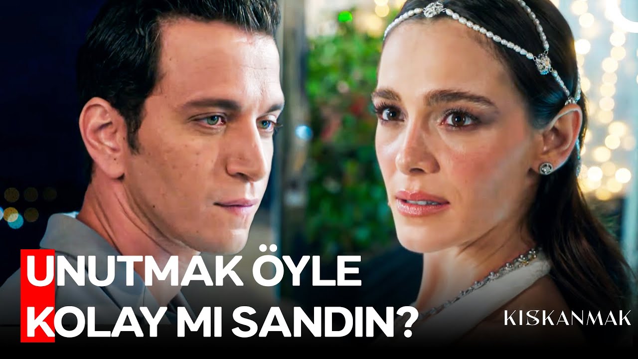 ''Ne O Geceyi Ne De Seni Unutamadım'' - Kıskanmak