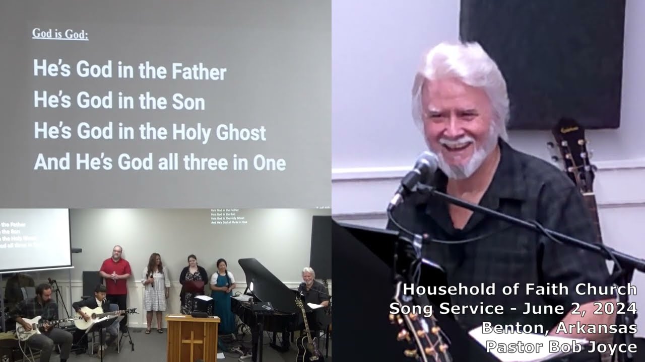 Music Service - June 2, 2024 - Pastor Bob Joyce - Household of Faith Church - Benton, Arkansas
