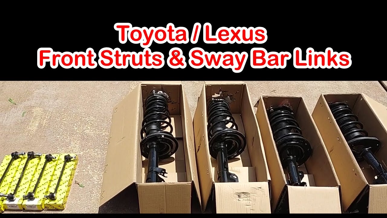 Lexus ES330 & Toyota Camry V6 Front Struts And Stabilizer Bar links