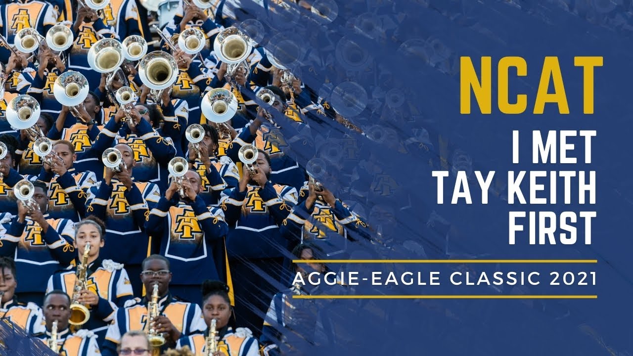 NCAT - I Met Tay Keith First | Aggie-Eagle Classic 2021