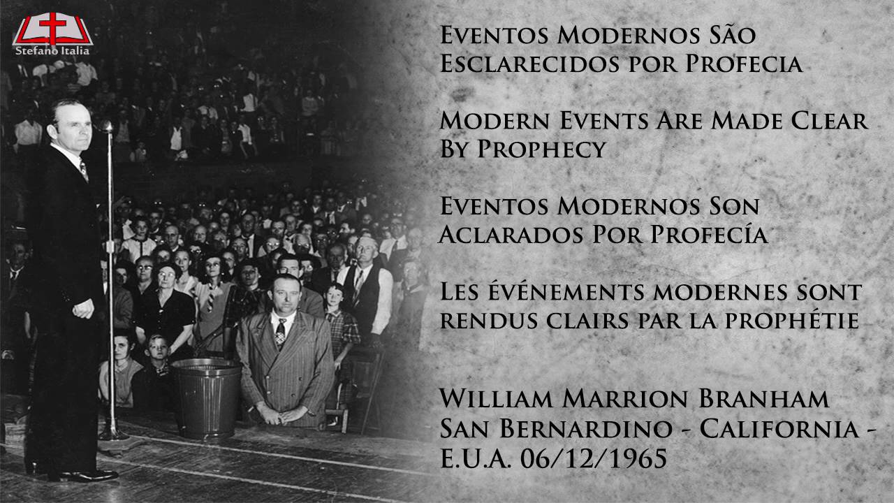 Eventos Modernos São Esclarecidos por Profecia - William Marrion Branham