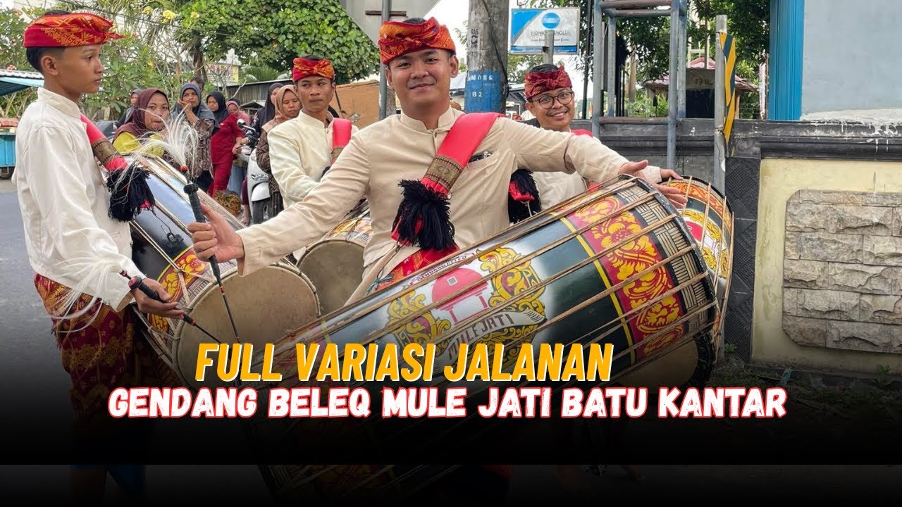 FULL VARIASI JALANAN GENDANG BELEQ MULE JATI BATU KANTAR
