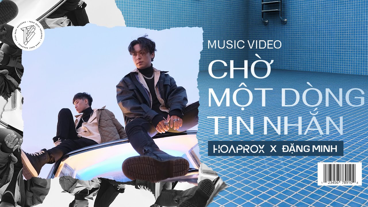 Hoaprox x Đặng Minh - Chờ Một D&ograve;ng Tin Nhắn (Official Music Video)