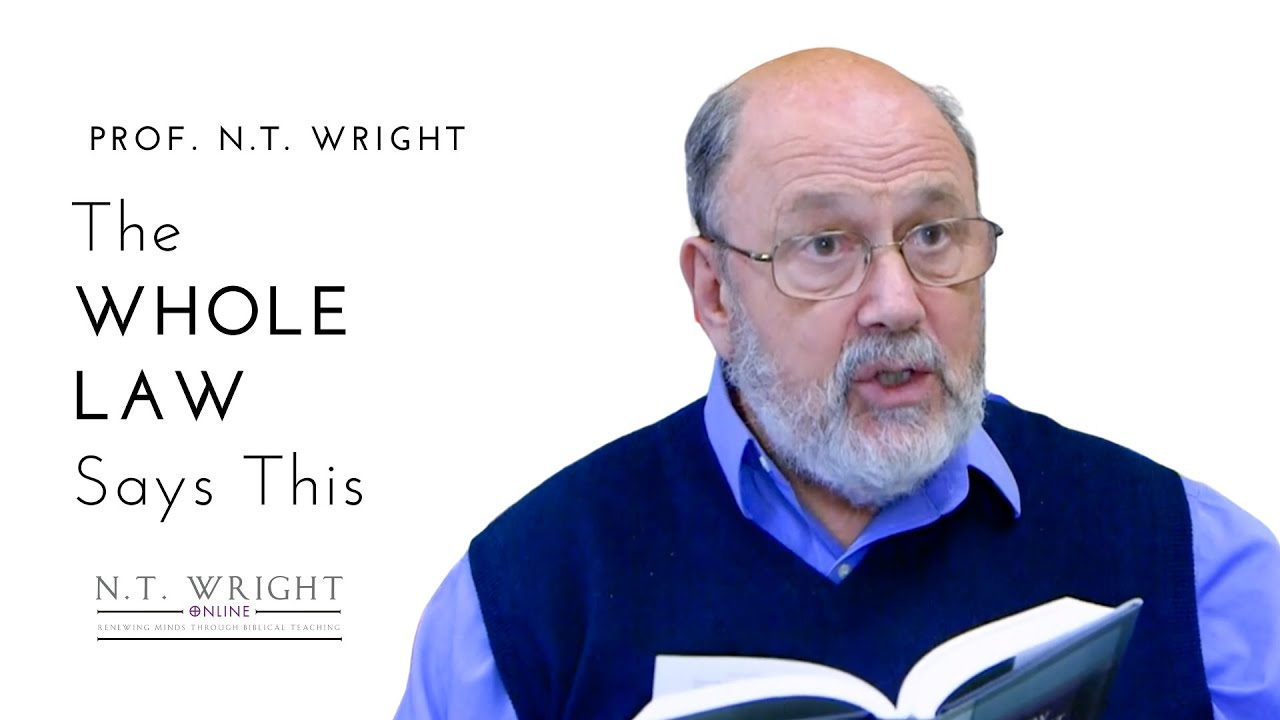 The Whole of the Law Says This | N.T. Wright Online
