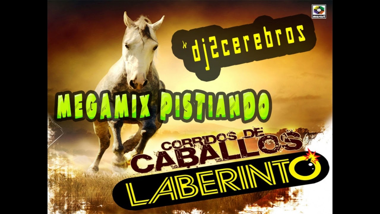 MEGAMIX Pistiando con Laberinto by dj2cerebros
