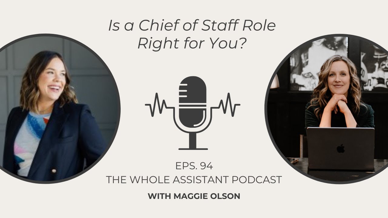 EA vs Chief of Staff - Which is Right for You? (with Maggie Olsen)