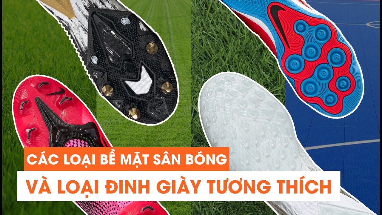#31 CÁC LOẠI MẶT ĐẾ GIÀY ĐÁ BANH CHÍNH HÃNG