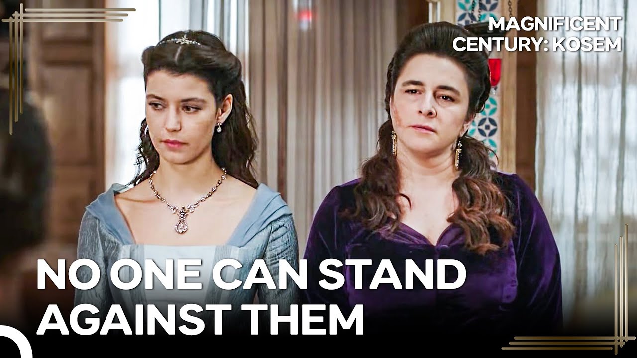 The Cennet and Kösem Duo Against Safiye | Magnificent Century Kosem