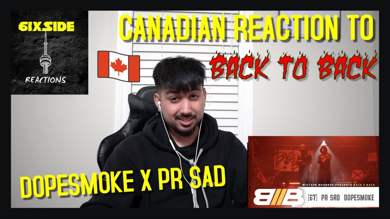 #67 PR SAD x DopeSmoke - Back2Back | @Mixtape Madness | CANADIAN REACTION