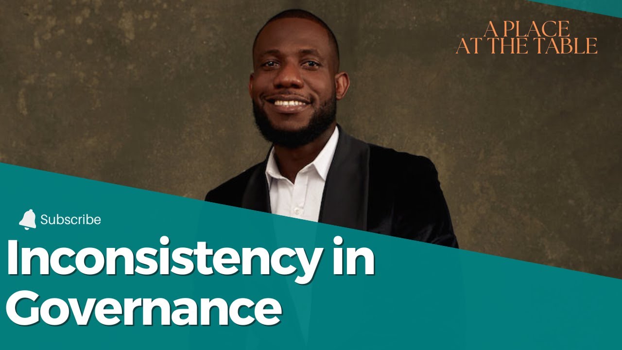 Nigeria&rsquo;s Governance Crisis: Breaking the Cycle of Inconsistency
