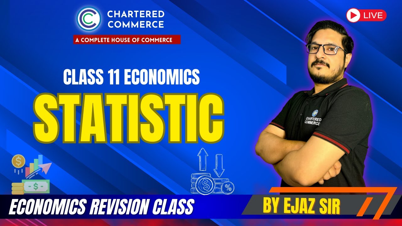 STATISTIC  |  REVISION MEAN  |  Class 11  |  BY EJAZ SIR  |  CHARTERED COMMERCE
