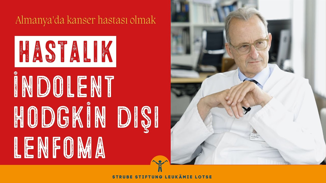 + Türkçe + Indolent Hodgin Dışı Lenfoma Nedir?