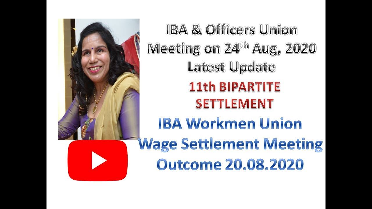 Bank Wage Revision | Bipartite Settlement IBA Workmen Union Meet 20.08.20 | Officer Union 24.08.20