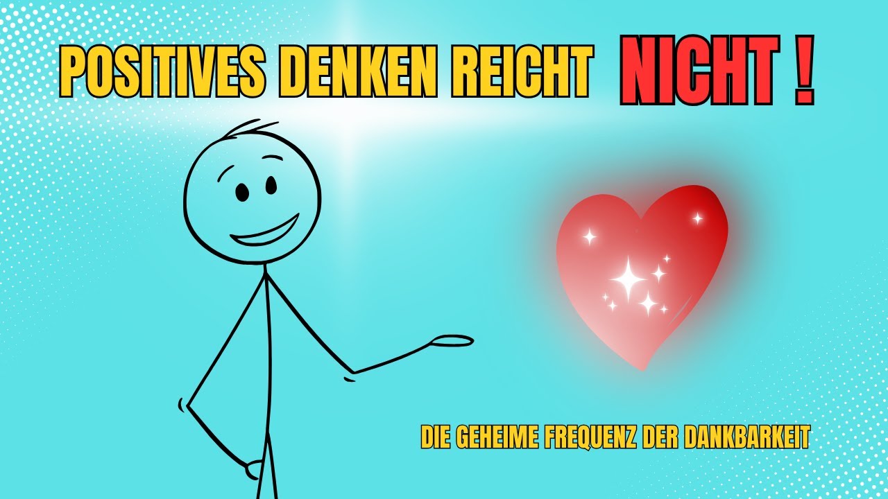 Warum positives Denken nicht reicht: Die geheime Frequenz der Dankbarkeit
