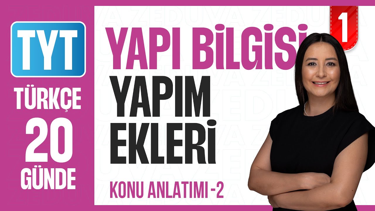 Yapım Ekleri - 1. Ünite Yapı Bilgisi - 20 Günde Dil Bilgisi Kampı - Konu Anlatımı - 2026 - 1. Gün-II