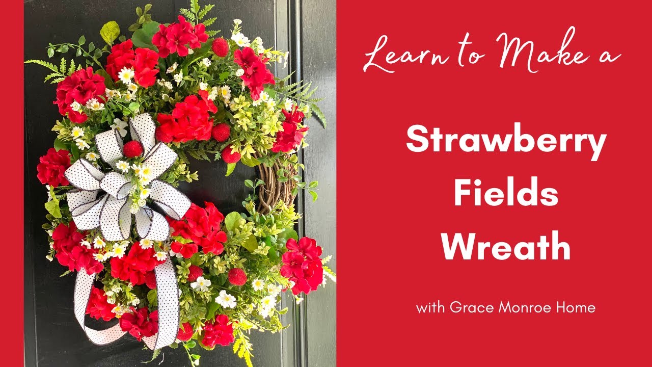 Strawberry Fields Wreath Tutorial - Summer Wreath DIY - How to Make a Wreath - Geranium Wreath