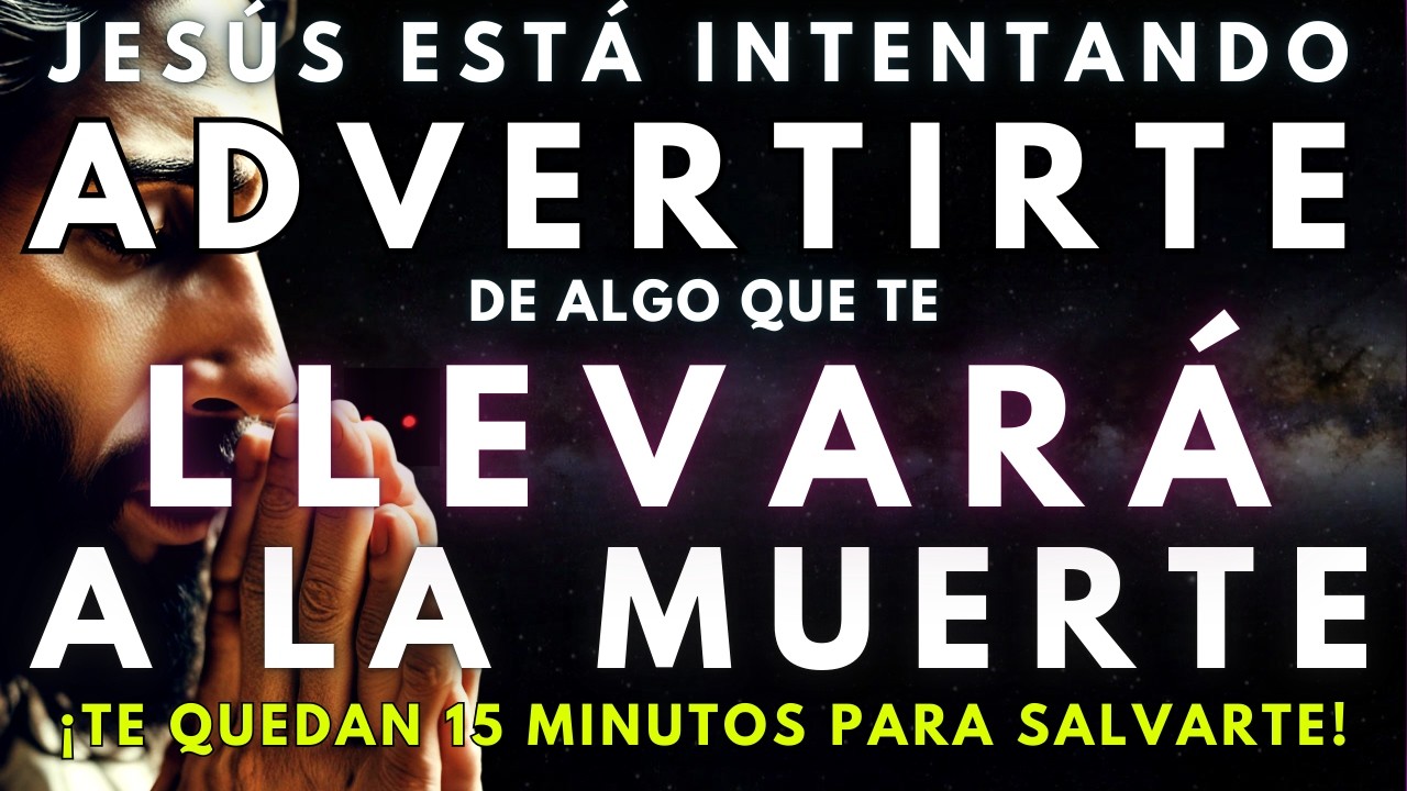 Hazlo AHORA o no lo harás NUNCA..15 min para SALVARTE..MENSAJE DE DIOS✝DIOS DICE✝MENSAJE DE LOS ÁNGE