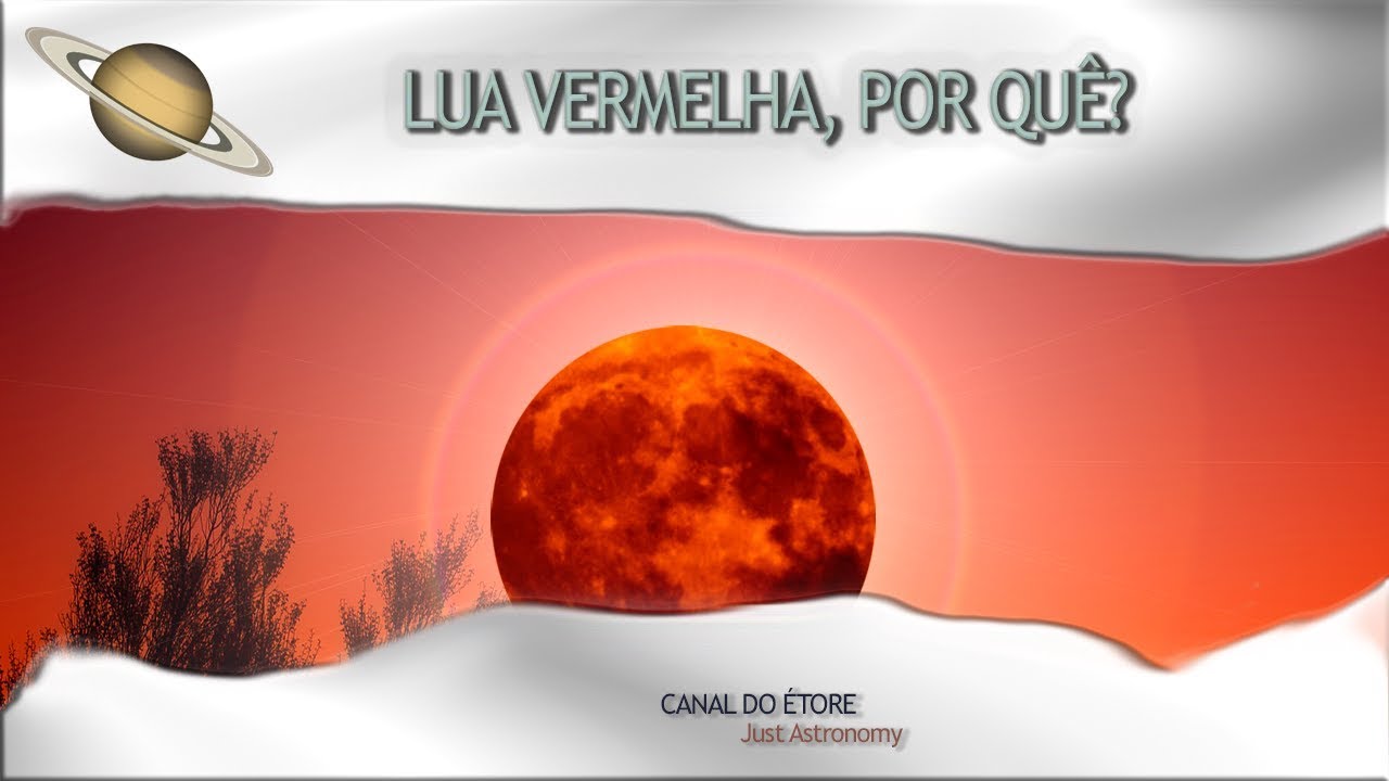 #53 - Por que a Lua fica avermelhada?